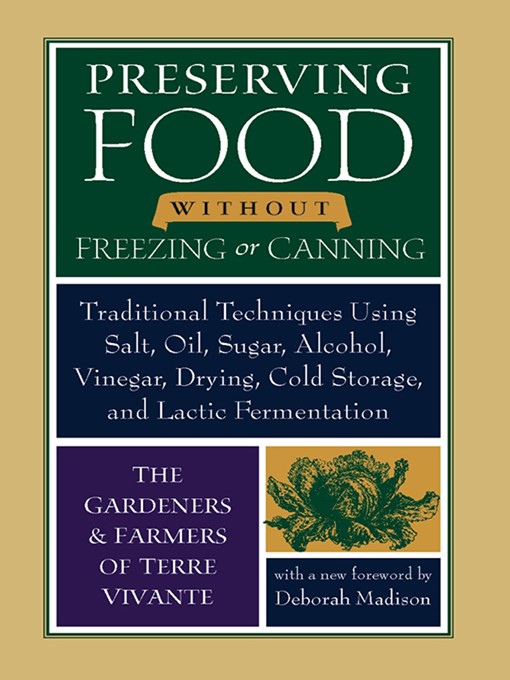 Title details for Preserving Food without Freezing or Canning by Deborah Madison - Available